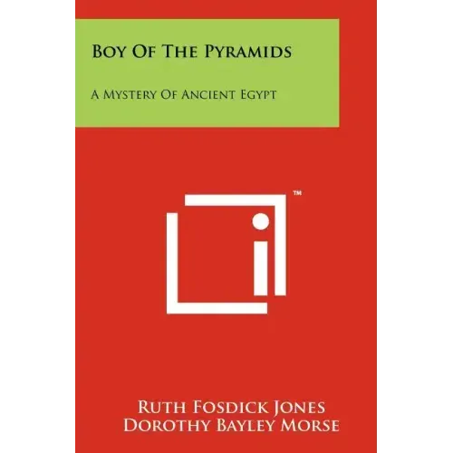 Boy of the Pyramids: A Mystery of Ancient Egypt