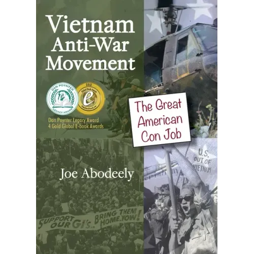 Vietnam Anti-War Movement: The Great American Con Job
