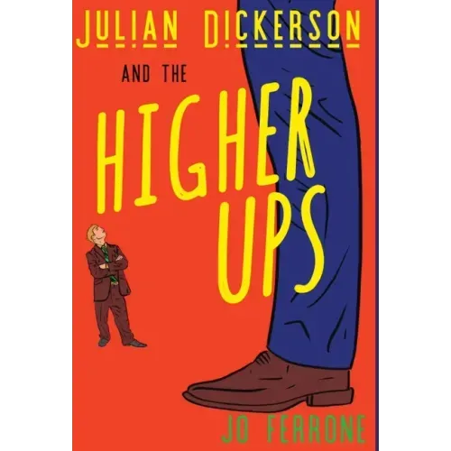 Julian Dickerson and the Higher Ups
