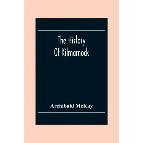 The History Of Kilmarnock