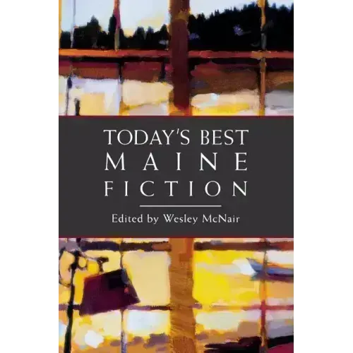 Today's Best Maine Fiction