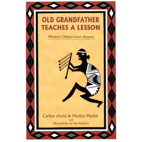 Old Grandfather Teaches a Lesson: Mimbres Children Learn Respect