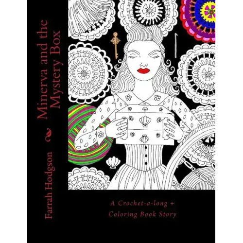 Minerva and the Mystery Box: A Crochet-a-Long Coloring Book Story