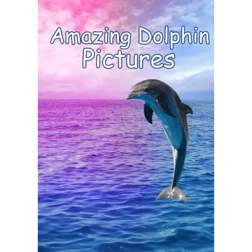 Amazing Dolphin Pictures: 100 photos of dolphins