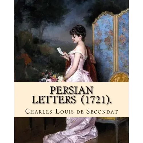 Persian Letters (1721). By: Montesquieu, translated by: John Davidson: John Davidson (11 April 1857 - 23 March 1909) was a Scottish poet, playwrig