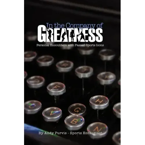 In the Company of Greatness