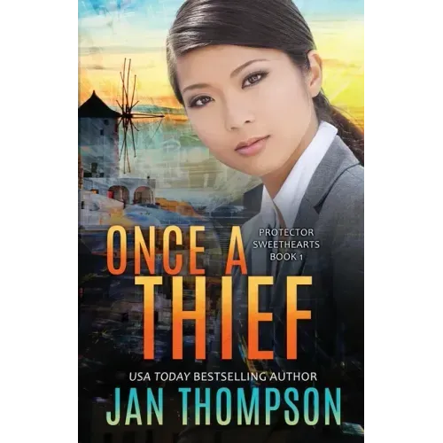 Once a Thief: An International Christian Romantic Suspense