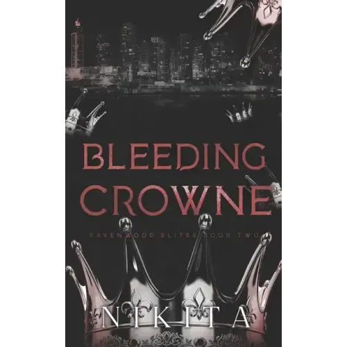 Bleeding Crowne: Ravenwood Elites Book 2