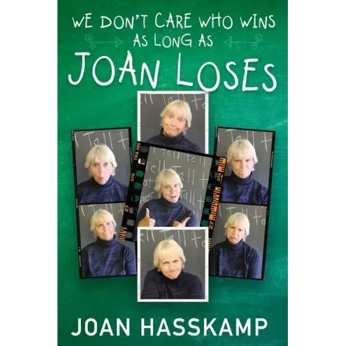We Don't Care Who Wins As Long As Joan Loses