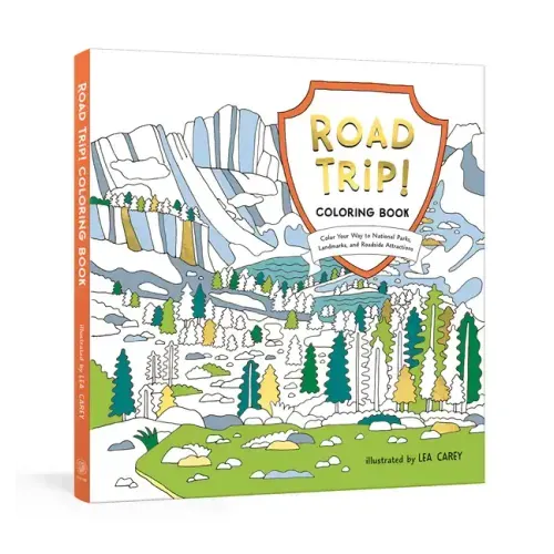 Road Trip! Coloring Book: Color Your Way to National Parks, Landmarks, and Roadside Attractions: A Coloring Book