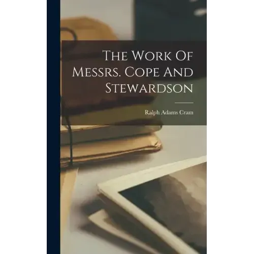 The Work Of Messrs. Cope And Stewardson