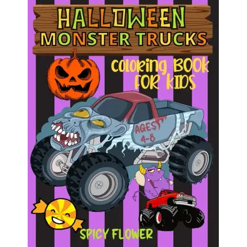 Halloween monster trucks coloring book for kids ages 4-8: Easy and simple to color monster trucks, ghosts, zombies, mummies, witches and vampires for