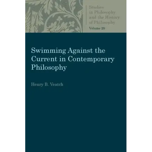 Swimming Against the Current in Contemporary Philosophy