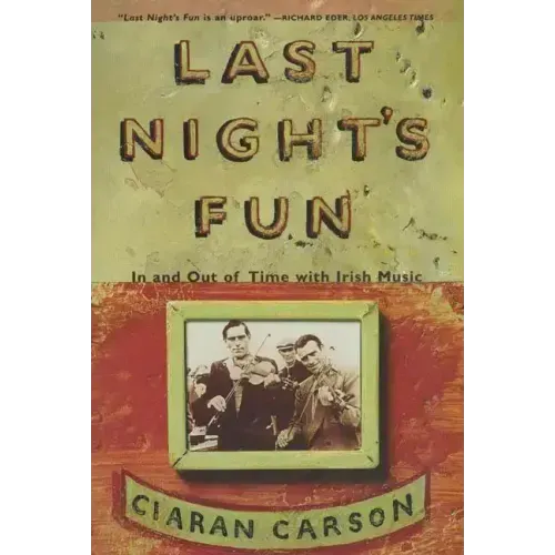 Last Night's Fun: A Book about Irish Traditional Music
