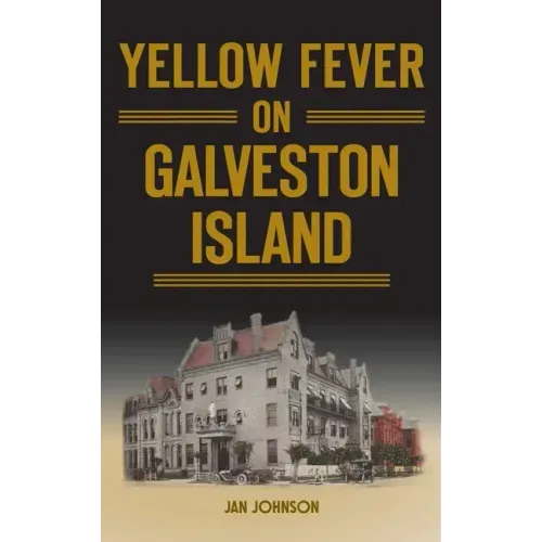 Yellow Fever on Galveston Island