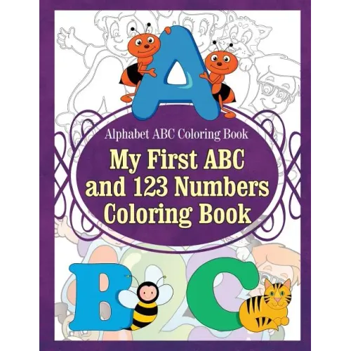 Alphabet ABC Coloring Book My First ABC and 123 Numbers Coloring Book