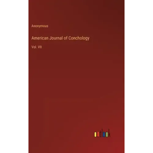 American Journal of Conchology: Vol. VII