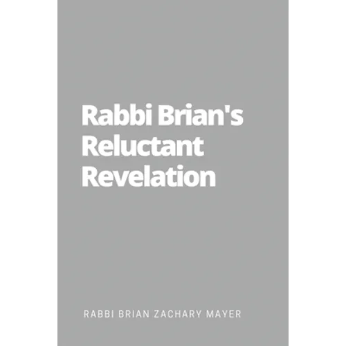 Rabbi Brian's Reluctant Revelation
