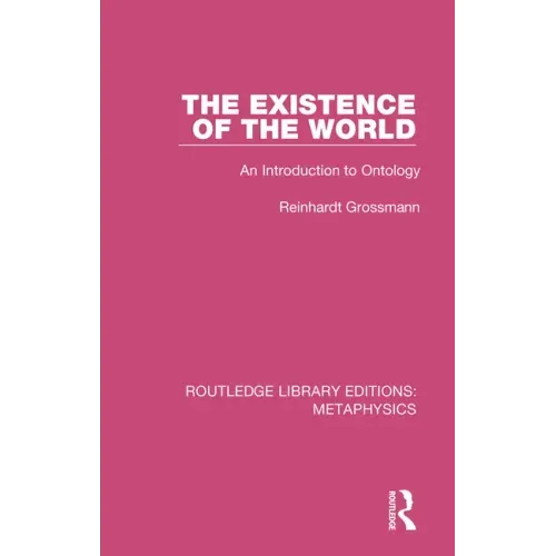 The Existence of the World: An Introduction to Ontology