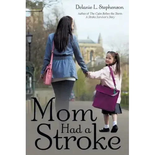 Mom Had a Stroke