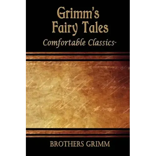 Grimm's Fairytales: Comfortable Classics