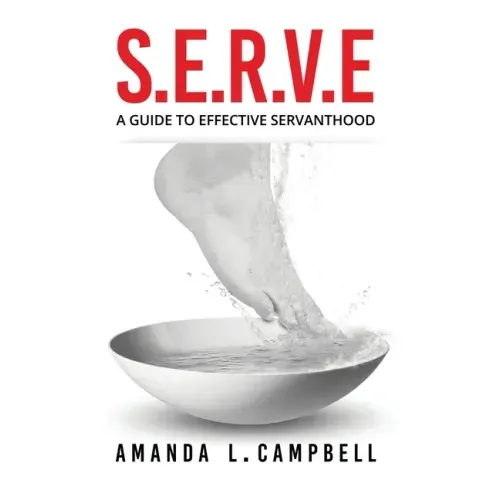 S.E.R.V.E A Guide To Effective Servanthood