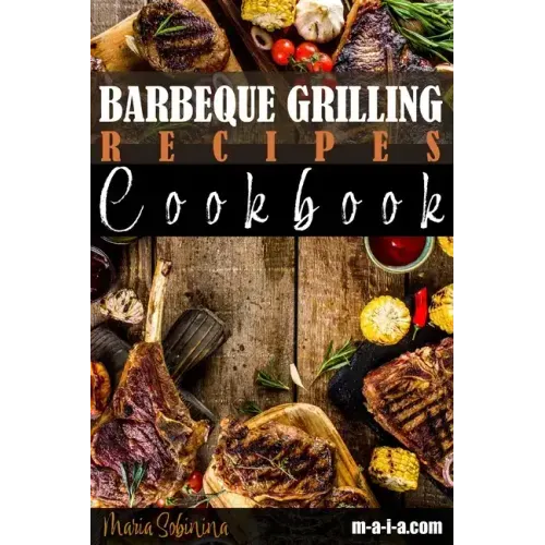Barbeque Grilling Recipes Cookbook