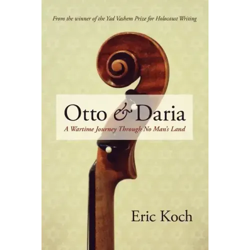 Otto & Daria: A Wartime Journey Through No Man's Land