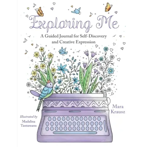 Exploring Me: A Guided Journal for Self-Discovery and Creative Expression