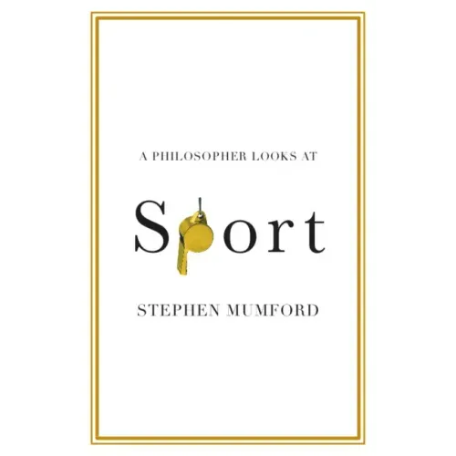 A Philosopher Looks at Sport