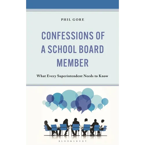 Confessions of a School Board Member: What Every Superintendent Needs to Know