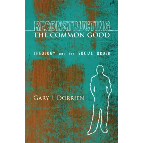 Reconstructing the Common Good