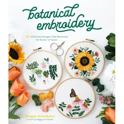 Botanical Embroidery: 30 Effortless Designs That Showcase the Beauty of Nature