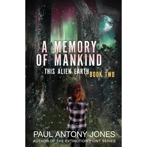 A Memory of Mankind: (This Alien Earth Book 2)