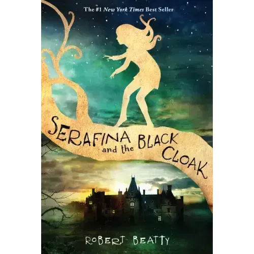 Serafina and the Black Cloak-The Serafina Series Book 1