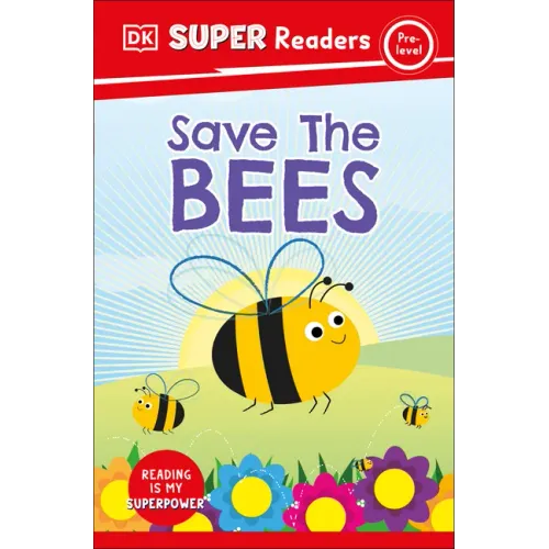 DK Super Readers Pre-Level Save the Bees