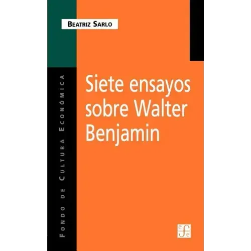 Siete Ensayos Sobre Walter Benjamin