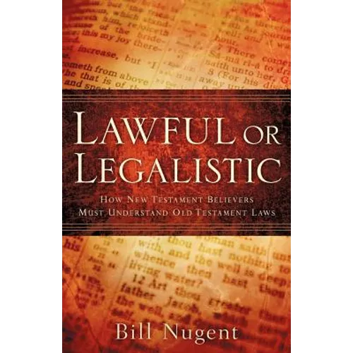 Lawful or Legalistic