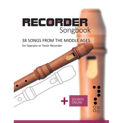 Recorder Songbook - 38 Songs from the Middle Ages: + Sounds Online