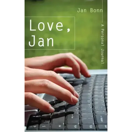 Love, Jan: A Personal Journal