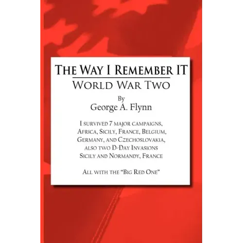 The Way I Remember It: World War Two