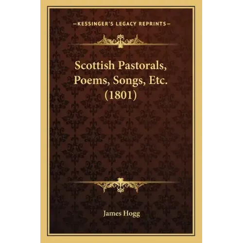 Scottish Pastorals, Poems, Songs, Etc. (1801)