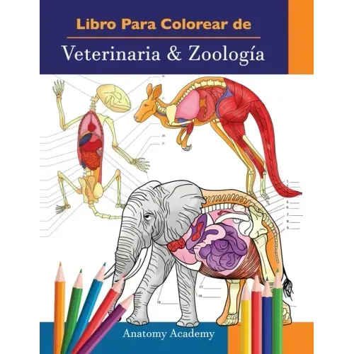 Libro Para Colorear de Veterinaria & Zoología: 2-en-1 Compilación Libro de Colores de Anatomía Animal de Autoevaluación Muy Detallado El Regalo Perfec