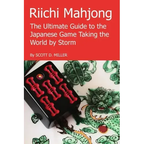 Riichi Mahjong: The Ultimate Guide to the Japanese Game Taking the World By Storm