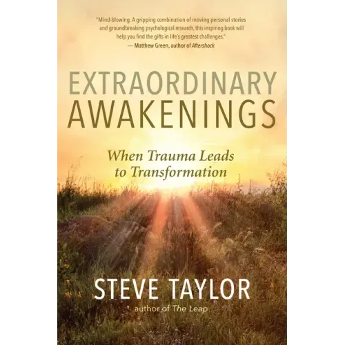 Extraordinary Awakenings: When Trauma Leads to Transformation