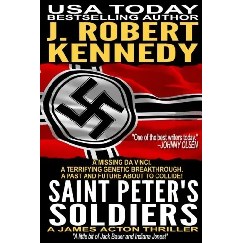Saint Peter's Soldiers: A James Acton Thriller Book #14