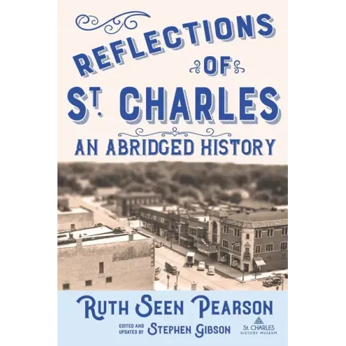 Reflections of St. Charles: An Abridged History