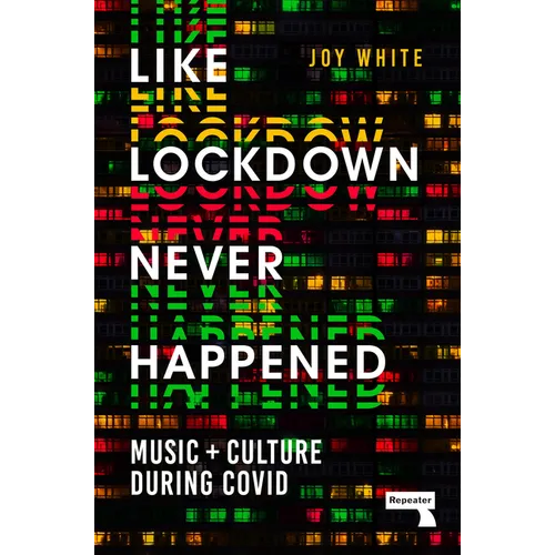 Like Lockdown Never Happened: Music and Culture During Covid