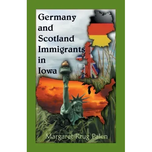 Germany and Scotland Immigrants to Iowa