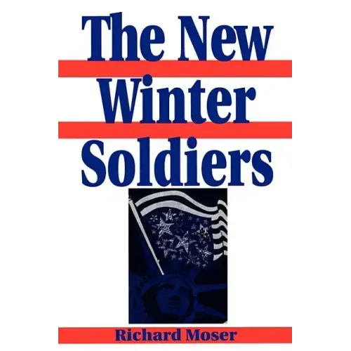 The New Winter Soldiers: GI and Veteran Dissent During the Vietnam Era